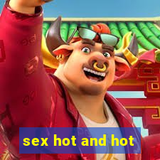 sex hot and hot